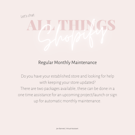 All things Shopify | Monthly Maintenance